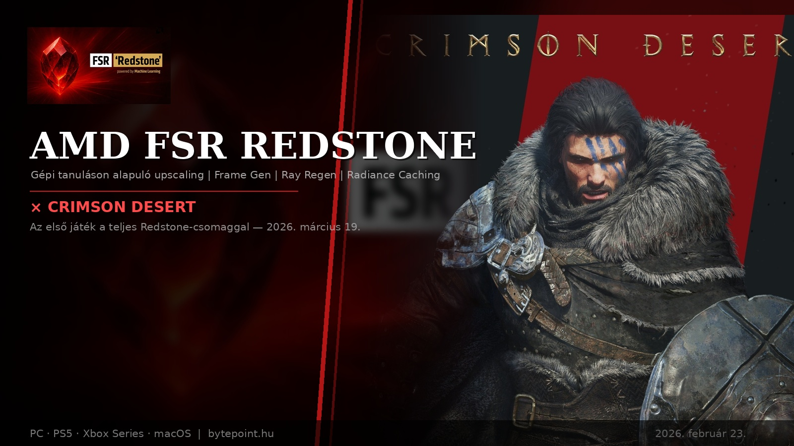 AMD FSR Redstone: A Crimson Desert lesz az első játék, amely a teljes technológiacsomagot használja