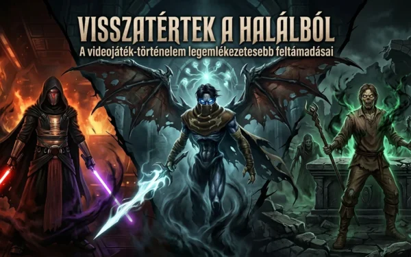 Visszatérés a halálból: A videojáték-történelem legemlékezetesebb feltámadásai